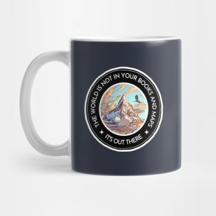 The World Is Not In Your Books And Maps - It's Out There - Lonely Mountain - Black - Fantasy Mug